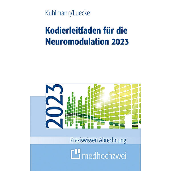 Kodierleitfaden für die Neuromodulation 2023, Harald Kuhlmann, Thorsten Luecke