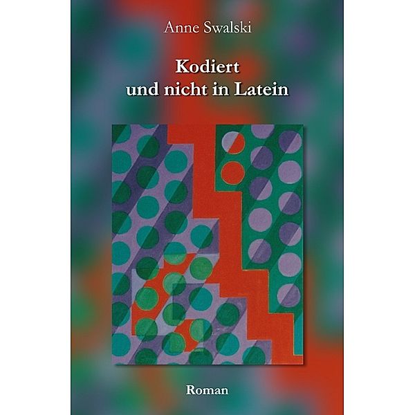 Kodiert und nicht in Latein, Anne Swalski