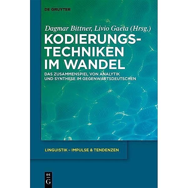 Kodierungstechniken im Wandel / Linguistik - Impulse & Tendenzen Bd.34