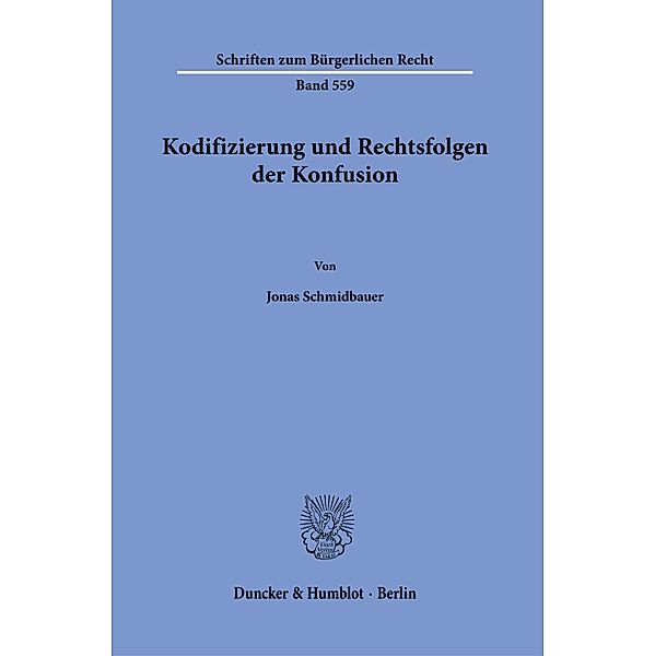 Kodifizierung und Rechtsfolgen der Konfusion., Jonas Schmidbauer