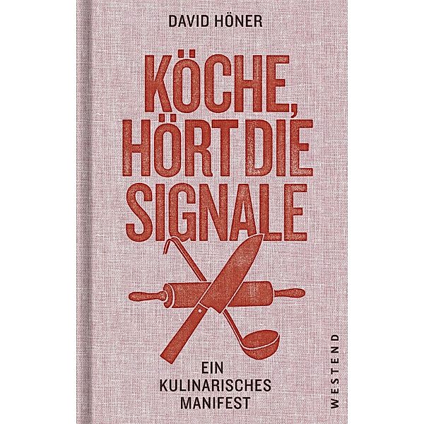 Köche, hört die Signale!, David Höner