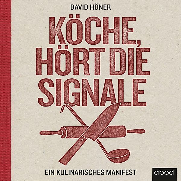 Köche, hört die Signale!, David Höner