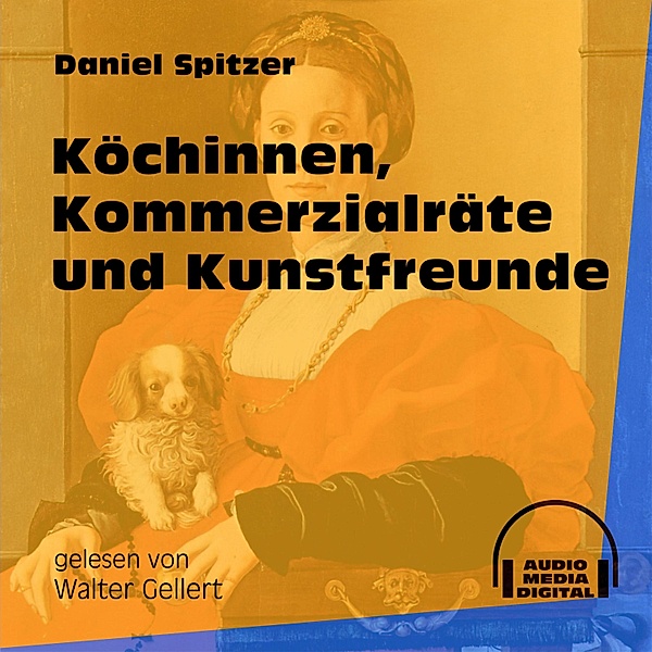 Köchinnen, Kommerzialräte und Kunstfreunde, Daniel Spitzer