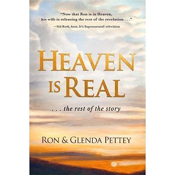 Koehler Books: Heaven is Real ... the rest of the story, Glenda Pettey