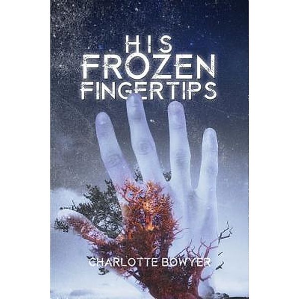 Koehler Books: His Frozen Fingertips, Charlotte Bowyer