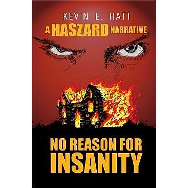 Koehler Books: No Reason for Insanity, Kevin E. Hatt