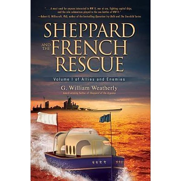 Koehler Books: Sheppard and the French Rescue, G. William Weatherly