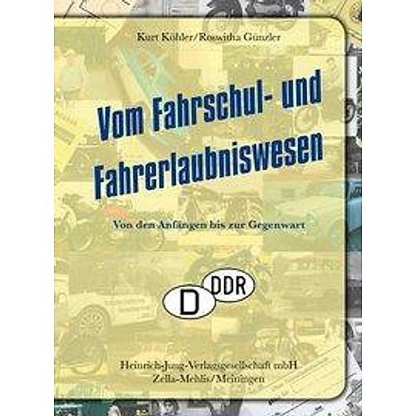 Köhler, K: Vom Fahrschul- und Fahrerlaubniswesen, Kurt Köhler, Roswitha Günzler