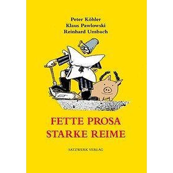 Köhler, P: Fette Prosa, starke Reime, Peter Köhler, Klaus Pawlowski, Reinhard Umbach