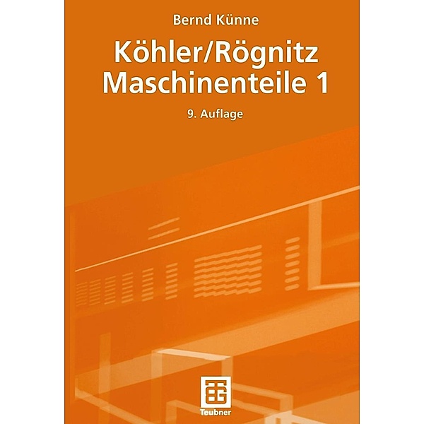 Köhler/Rögnitz Maschinenteile 1, Bernd Künne