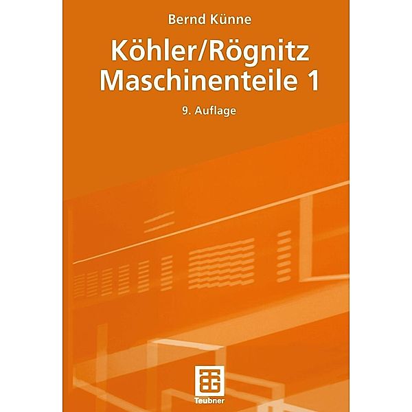 Köhler/Rögnitz Maschinenteile 1, Bernd Künne