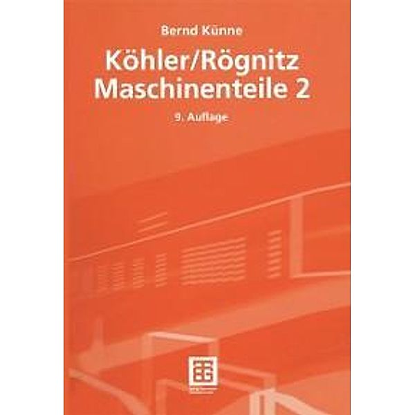 Köhler/Rögnitz Maschinenteile 2, Bernd Künne