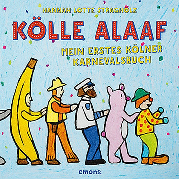 Kölle Alaaf, Hanna Lotte Stragholz