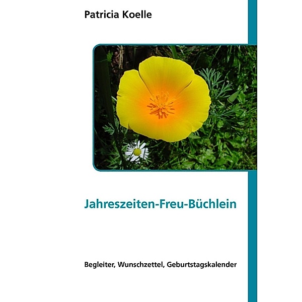 Koelle, P: Jahreszeiten-Freu-Büchlein, Patricia Koelle