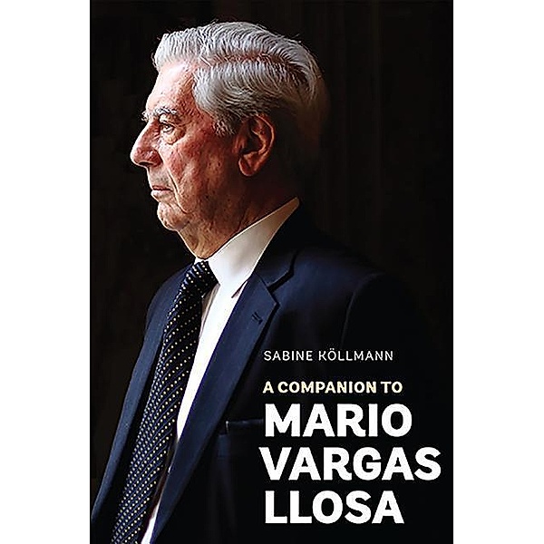 Köllmann, S: Companion to Mario Vargas Llosa, Sabine Köllmann