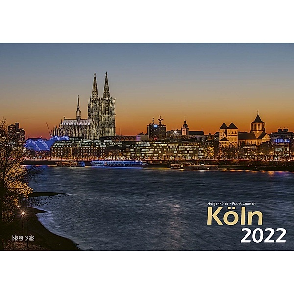 Köln 2022 Bildkalender A3 quer, spiralgebunden