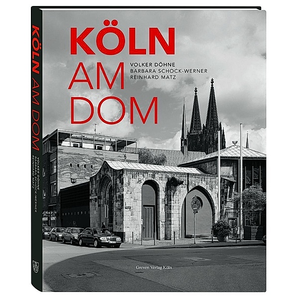 Köln am Dom, Volker Döhne, Barbara Schock-Werner, Reinhard Matz