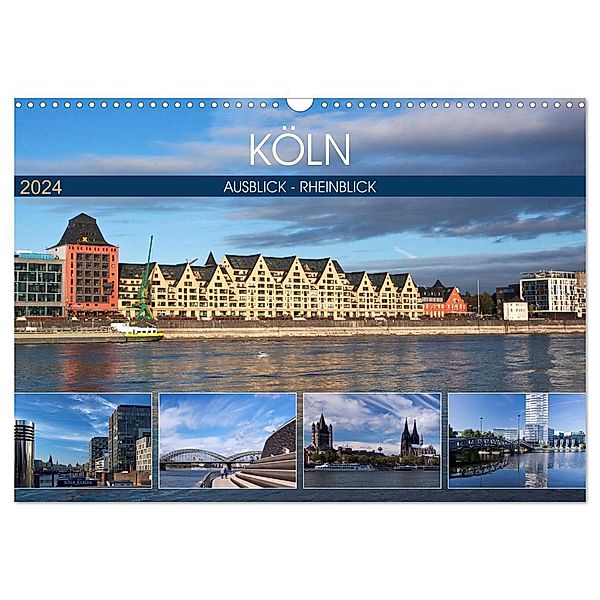 KÖLN AUSBLICK - RHEINBLICK (Wandkalender 2024 DIN A3 quer), CALVENDO Monatskalender, U boeTtchEr