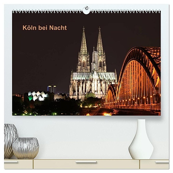 Köln bei Nacht (hochwertiger Premium Wandkalender 2024 DIN A2 quer), Kunstdruck in Hochglanz, Ange