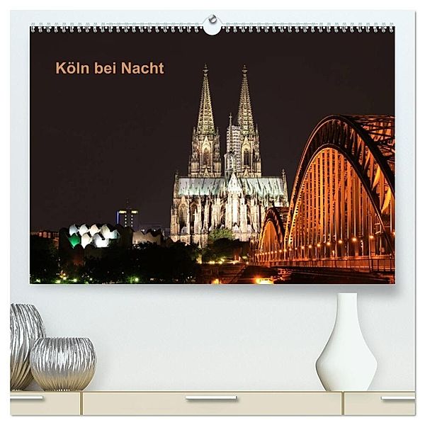 Köln bei Nacht (hochwertiger Premium Wandkalender 2025 DIN A2 quer), Kunstdruck in Hochglanz, Calvendo, Ange