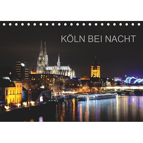 KÖLN BEI NACHT (Tischkalender 2019 DIN A5 quer), Frank Brehm