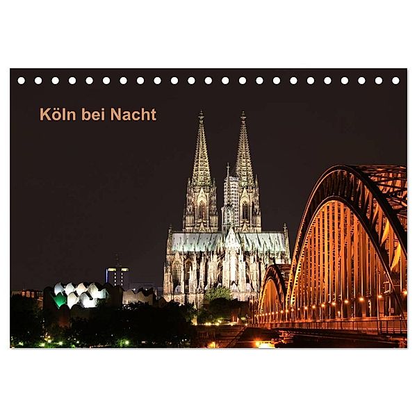 Köln bei Nacht (Tischkalender 2024 DIN A5 quer), CALVENDO Monatskalender, Ange