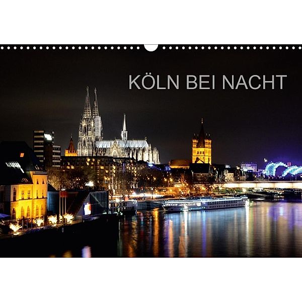 KÖLN BEI NACHT (Wandkalender 2020 DIN A3 quer), Frank Brehm