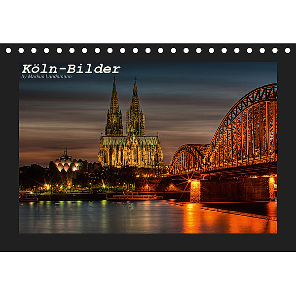 Köln-Bilder (Tischkalender 2019 DIN A5 quer), Markus Landsmann