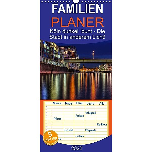 Köln dunkel bunt - Die Stadt in anderem Licht! - Familienplaner hoch (Wandkalender 2022 , 21 cm x 45 cm, hoch), Peter Brüggen