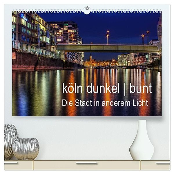 köln dunkel bunt - Die Stadt in anderem Licht! (hochwertiger Premium Wandkalender 2024 DIN A2 quer), Kunstdruck in Hochglanz, Peter Brüggen