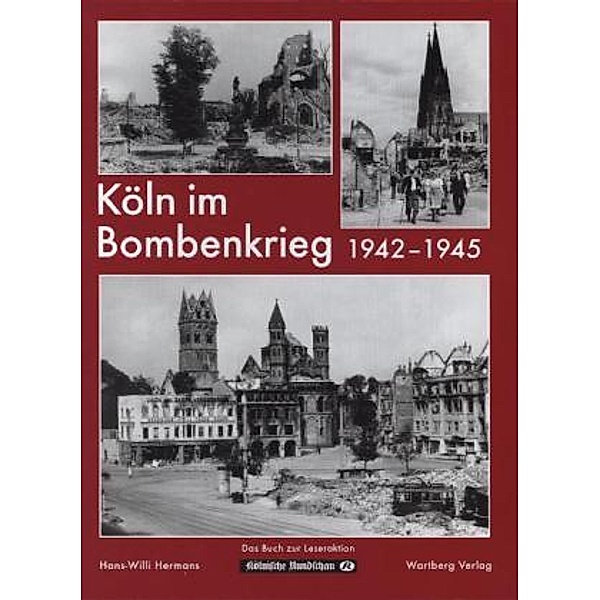 Köln im Bombenkrieg 1942-1945, Hans-Willi Hermans
