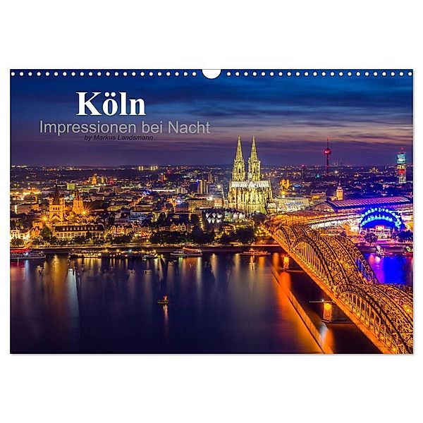 Köln Impressionen bei Nacht (Wandkalender 2024 DIN A3 quer), CALVENDO Monatskalender, Markus Landsmann