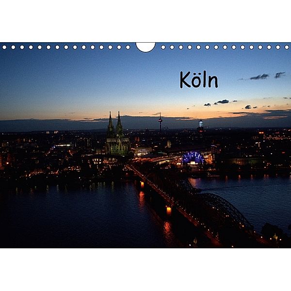 KÖLN-Kalender (Wandkalender 2018 DIN A4 quer), Alexander Bretz