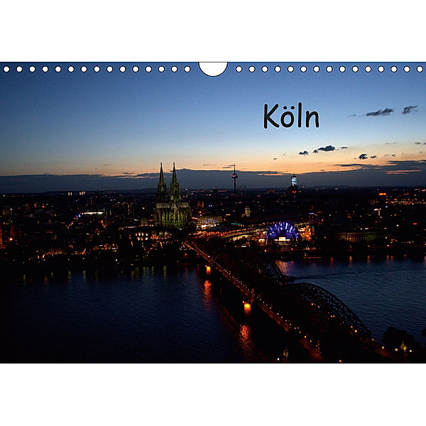 KÖLN-Kalender (Wandkalender 2019 DIN A4 quer), Alexander Bretz