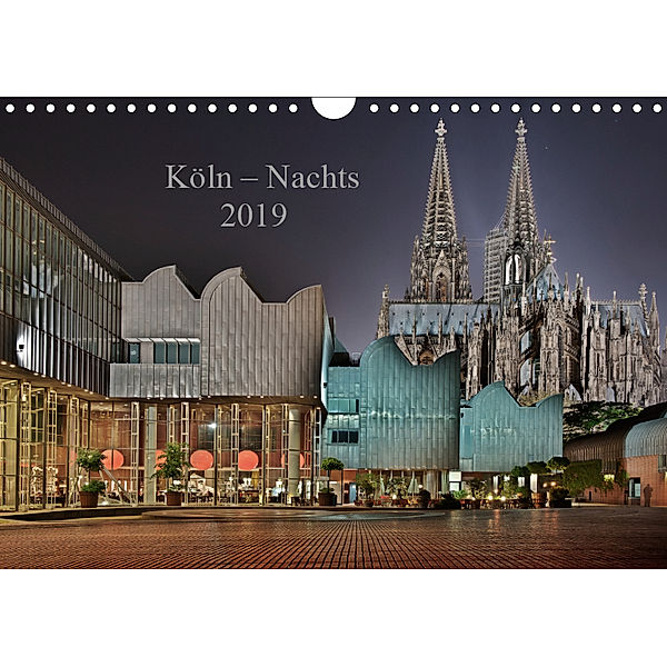 Köln - Nachts 2019 (Wandkalender 2019 DIN A4 quer), Dieter Blaschke