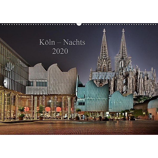 Köln - Nachts 2020 (Wandkalender 2020 DIN A2 quer), Dieter Blaschke