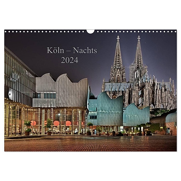 Köln - Nachts 2024 (Wandkalender 2024 DIN A3 quer), CALVENDO Monatskalender, Dieter Blaschke