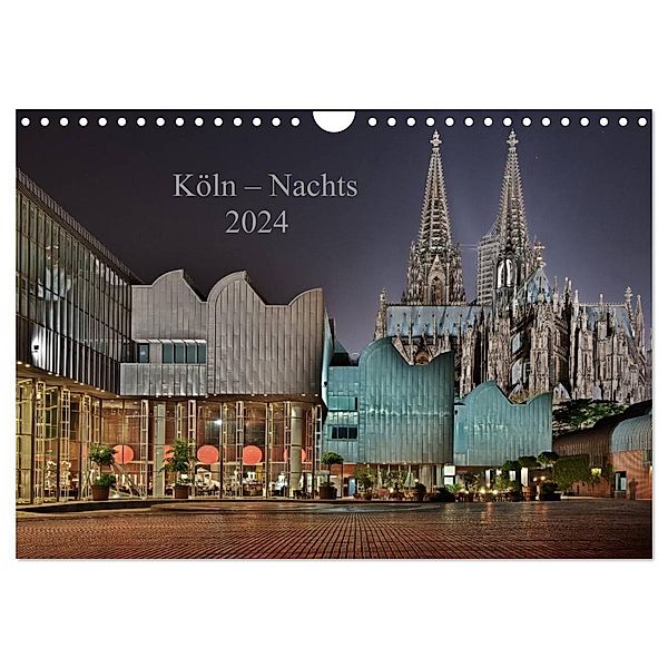 Köln - Nachts 2024 (Wandkalender 2024 DIN A4 quer), CALVENDO Monatskalender, Dieter Blaschke