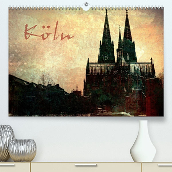 Köln (Premium, hochwertiger DIN A2 Wandkalender 2022, Kunstdruck in Hochglanz), Gabi Siebenhühner