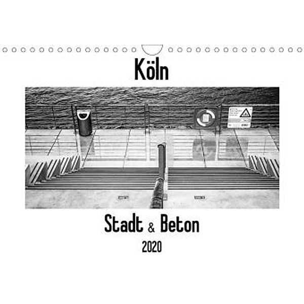 Köln - Stadt & Beton (Wandkalender 2020 DIN A4 quer), Patricia Ahrens