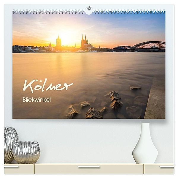 Kölner - Blickwinkel (hochwertiger Premium Wandkalender 2025 DIN A2 quer), Kunstdruck in Hochglanz, Calvendo, rclassen