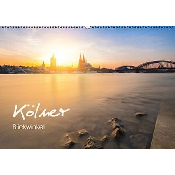 Kölner - Blickwinkel (Wandkalender 2016 DIN A2 quer), R. Classen