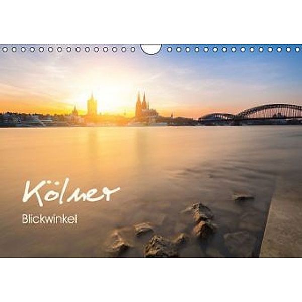 Kölner - Blickwinkel (Wandkalender 2016 DIN A4 quer), R. Classen