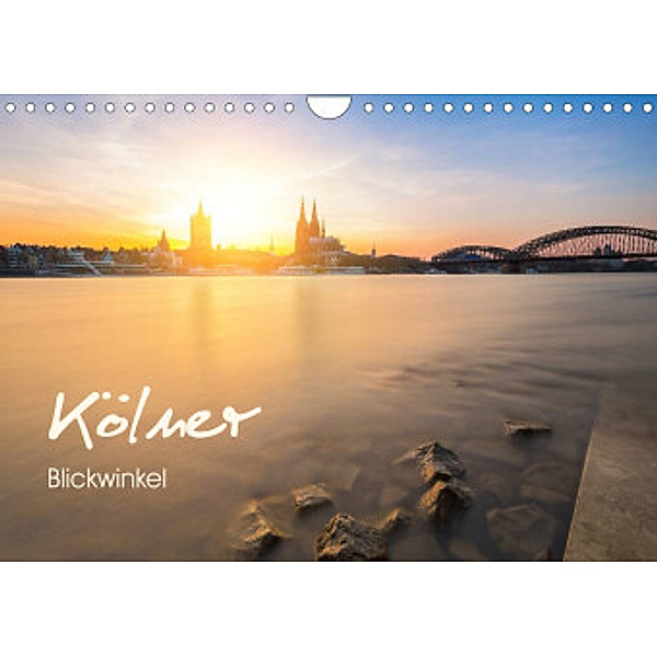 Kölner - Blickwinkel (Wandkalender 2022 DIN A4 quer), rclassen