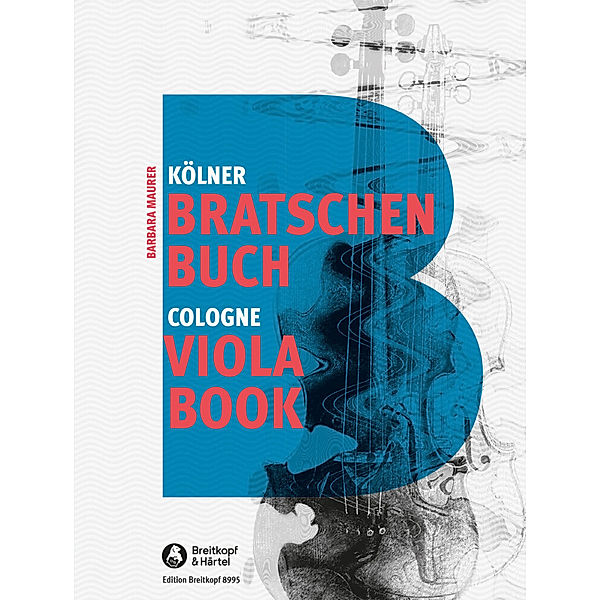 Kölner Bratschenbuch/ Cologne Viola Book, Barbara Maurer