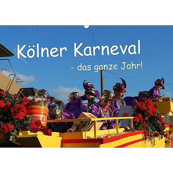 Kölner Karneval - das ganze Jahr! (Wandkalender 2020 DIN A2 quer), Ilka Groos