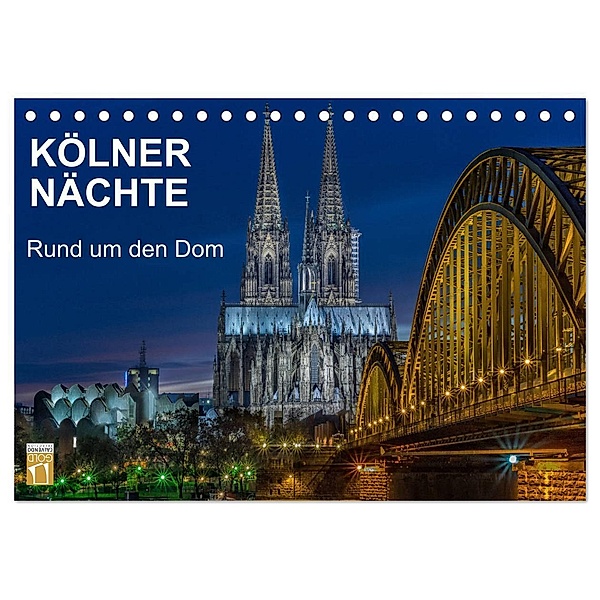 Kölner Nächte. Rund um den Dom. (Tischkalender 2024 DIN A5 quer), CALVENDO Monatskalender, Thomas Seethaler