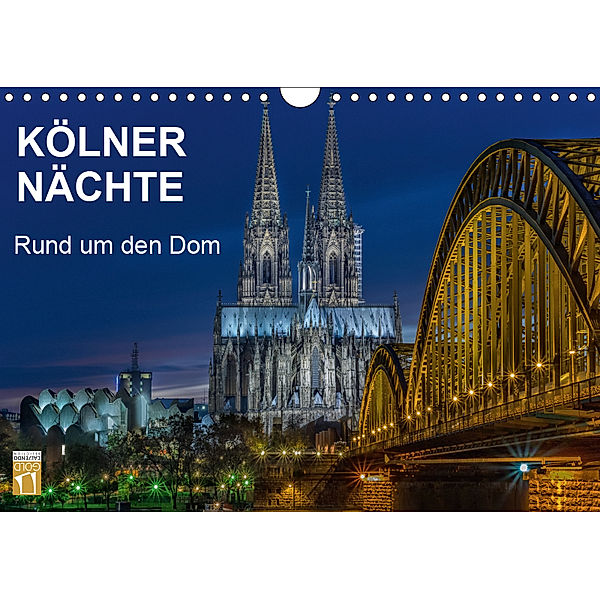 Kölner Nächte. Rund um den Dom. (Wandkalender 2019 DIN A4 quer), Thomas Seethaler