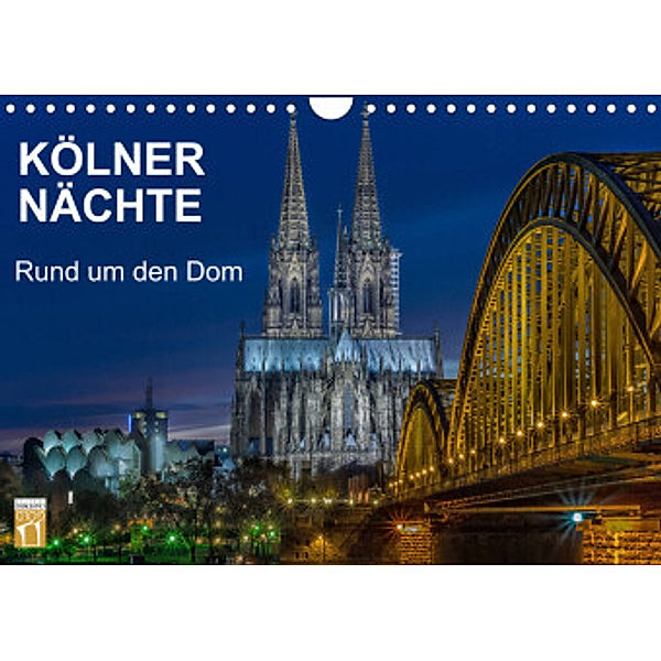Kölner Nächte. Rund um den Dom. (Wandkalender 2022 DIN A4 quer), Thomas Seethaler