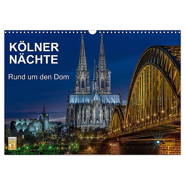 Kölner Nächte. Rund um den Dom. (Wandkalender 2024 DIN A3 quer), CALVENDO Monatskalender, Thomas Seethaler